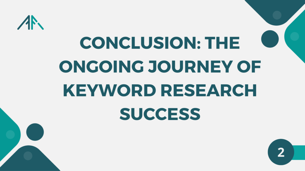 Conclusion: The Ongoing Journey of Keyword Research Success