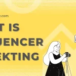 What is influencer marketing?