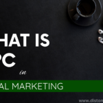 What is PPC in Digital Marketing (pay per click)?