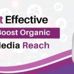 10 Best Ways to Boost Your Organic Reach on Social Media