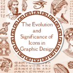 The Evolution and Significance of Icons in Graphic Design