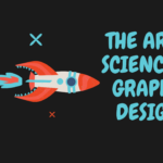 The art and science of graphic design