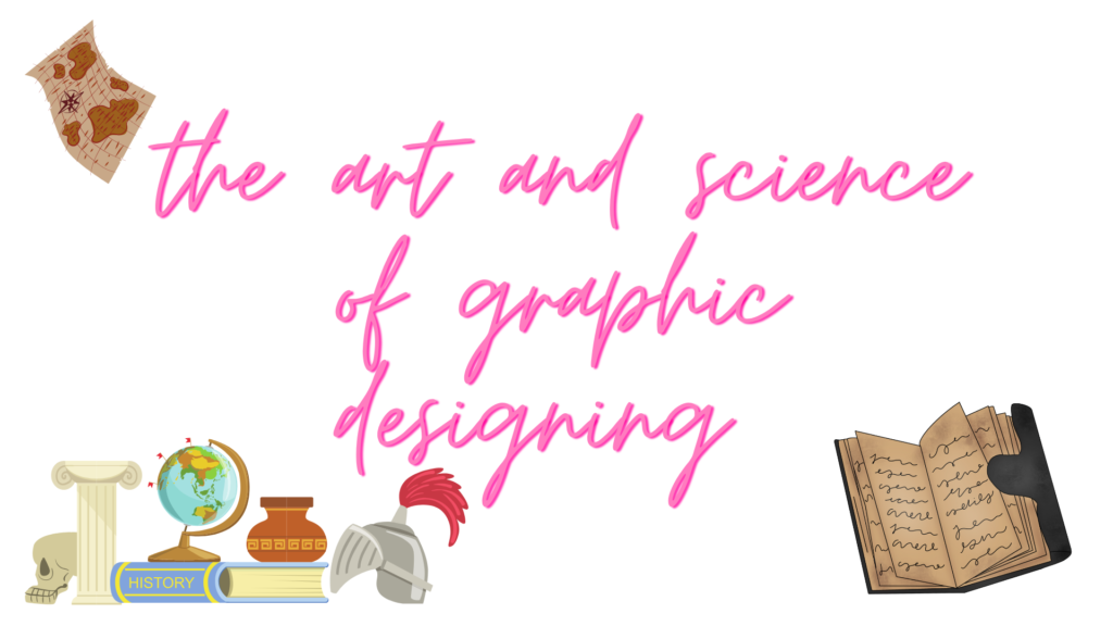 the art and science of graphic desgin