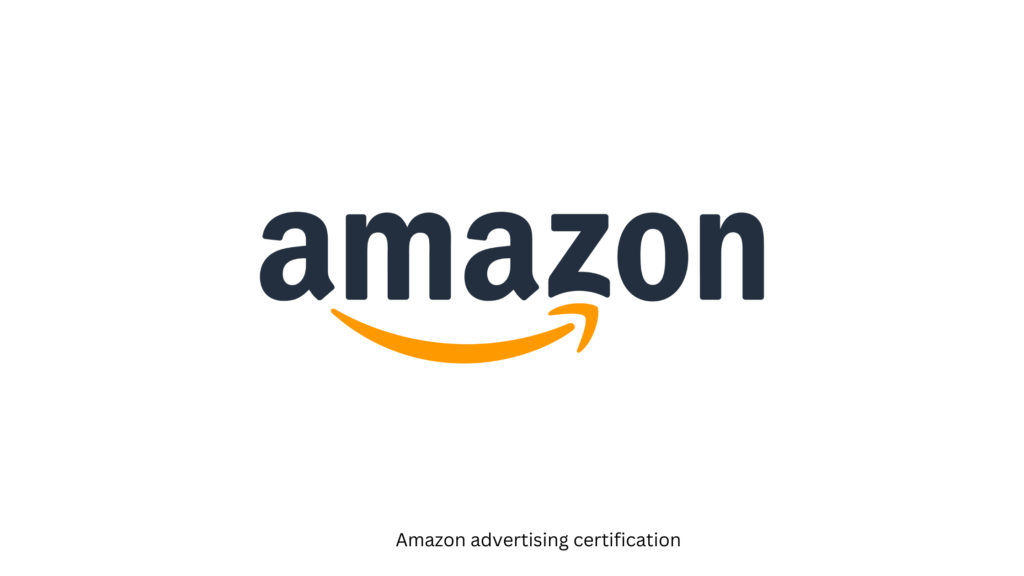 best digital marketing certification- amazon advertizing certification