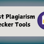 5 Best Plagiarism Checker Tools