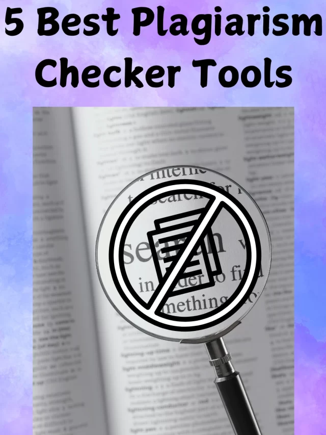 5 Best Plagiarism Checker Tools